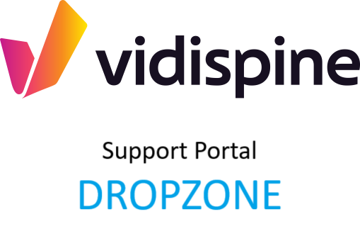 Vidispine Support Portal Dropzone